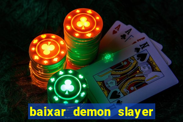 baixar demon slayer 4 temporada